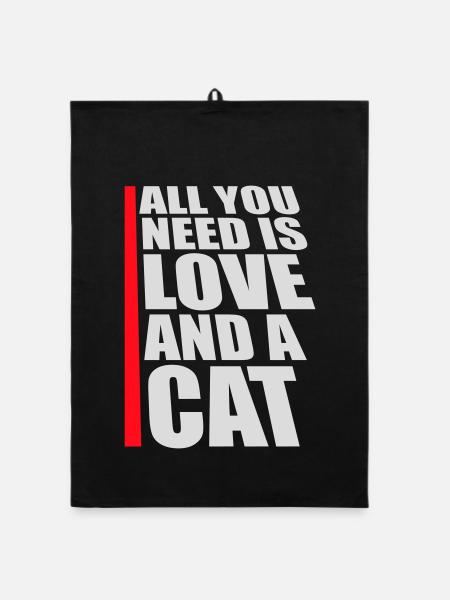 All You Need Is Love And A Cat Lustig Katze Spruch - Organic Geschirrtuch - Schwarz - Vorne