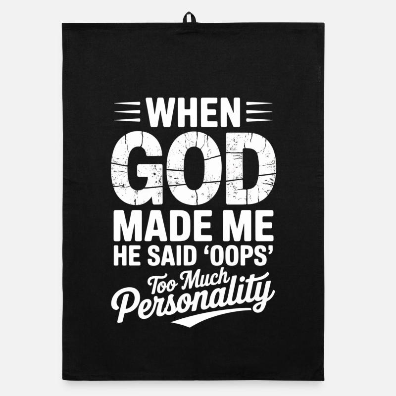 When God Made Me He Said Oops Christian Organic dish towel