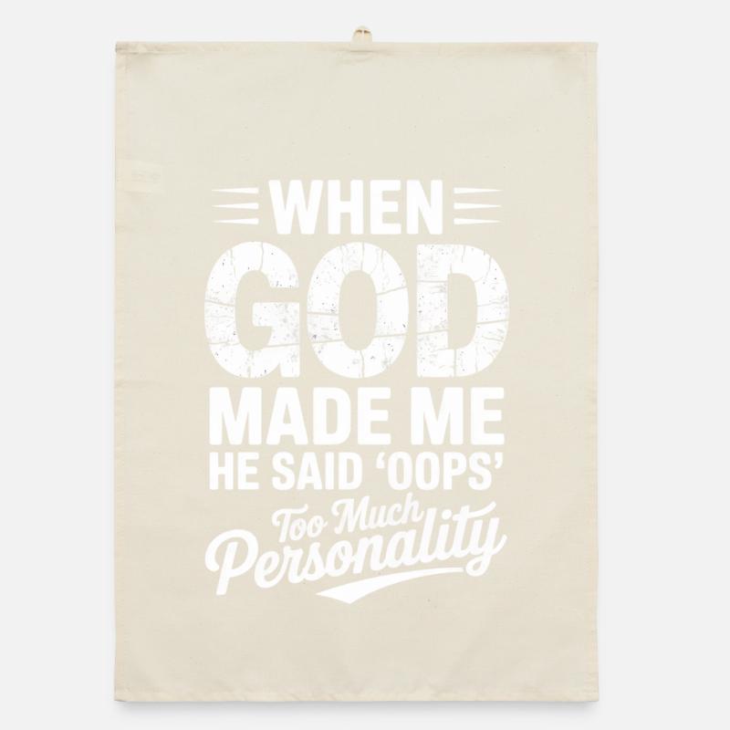 When God Made Me He Said Oops Christian Organic dish towel