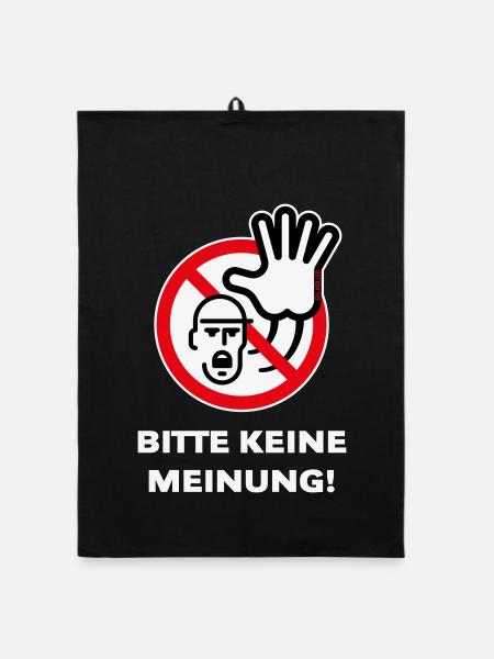 Bitte Keine Meinung! (Warnzeichen Warnschild / 3C) - Organic Geschirrtuch - Schwarz - Vorne