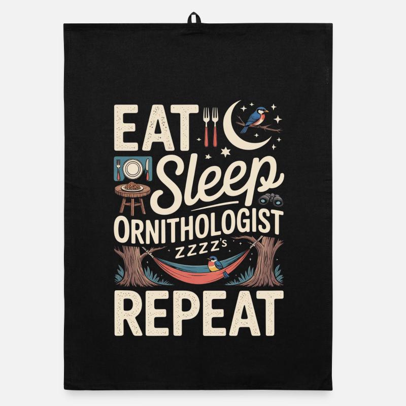 Eat sleep ornithologist repeat Organic dish towel