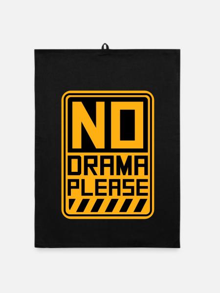 No Drama Please Ruhe Entspannung Relax Chill Spaß - Organic Geschirrtuch - Schwarz - Vorne