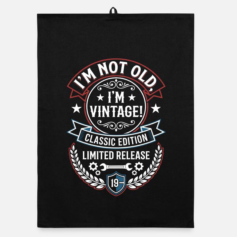 I’m Not Old I’m Vintage Classic Edition Organic Geschirrtuch