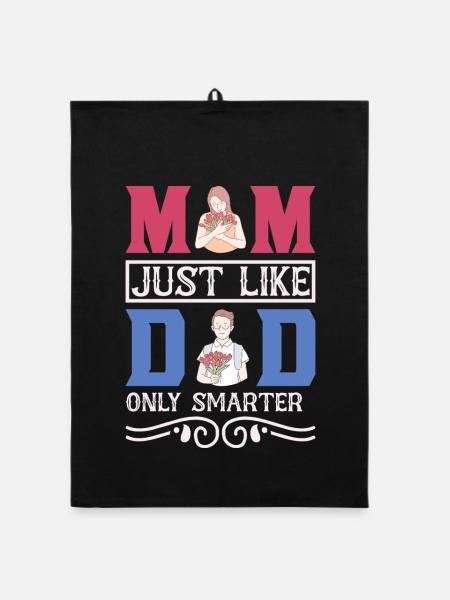 Cadeau drôle de maman – Comme papa, mais avec un t-shirt plus malin - Torchon bio - noir - Devant