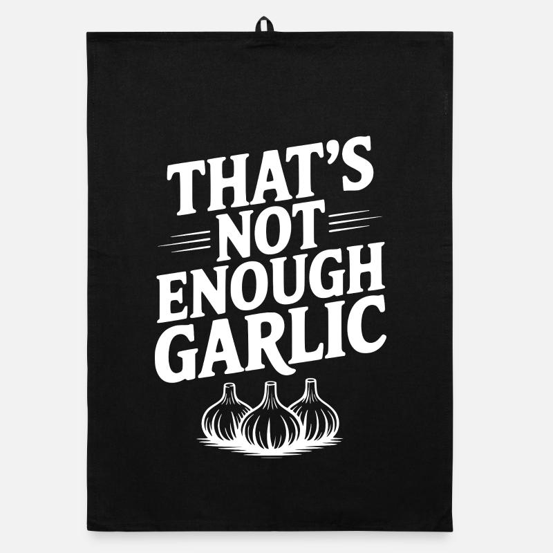 Das ist nicht genug Knoblauch. Organic Geschirrtuch
