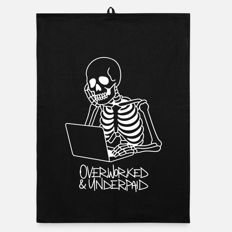 Overworked & Underpaid Skeleton Work Shirt Organic dish towel