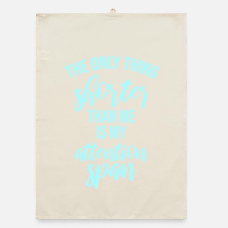 La seule chose plus petite que moi, c’est mon attention Torchon bio