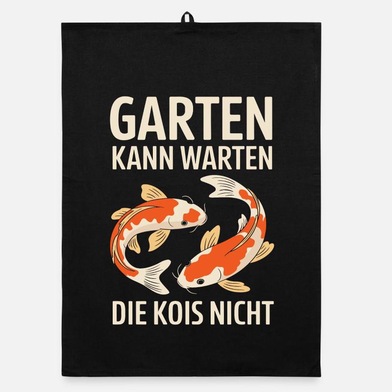  Garten Kann Warten Die Kois Nicht Koi Teich Organic Geschirrtuch