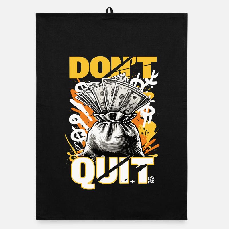 Don't Quit – Money Motivation Design Organic dish towel