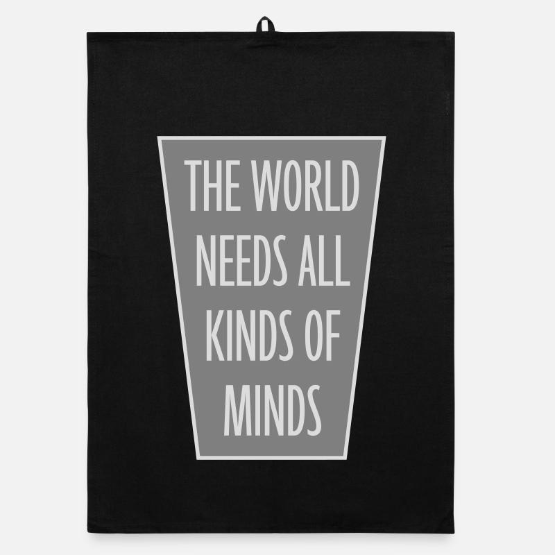 The World Needs All Kinds Of Minds Inspirational Organic dish towel