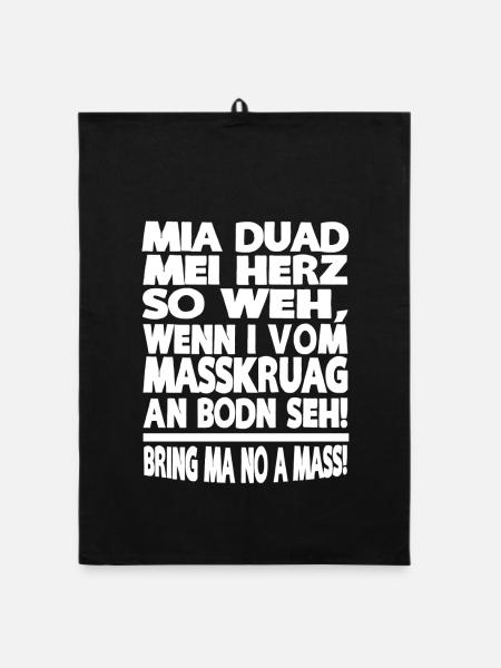 MIA DUAD MEI HERZ SO WEH, WENN I VOM MASSKRUAG - Organic Geschirrtuch - Schwarz - Vorne