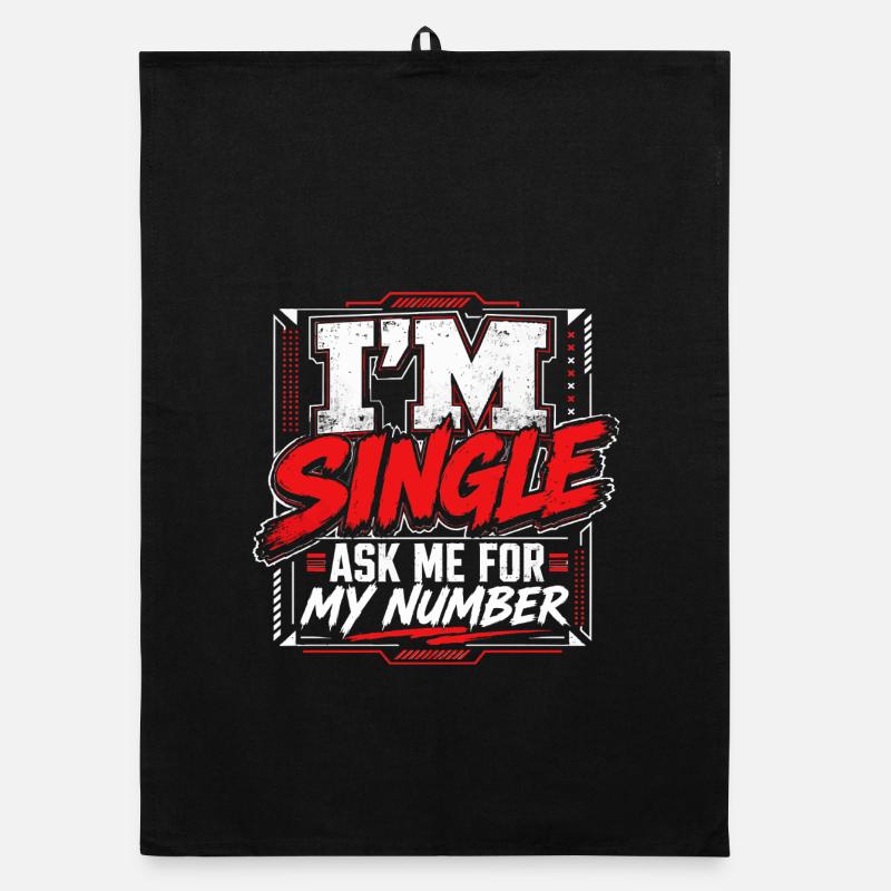 Ich bin Single Frag mich nach meiner Nummer | Einzelhumor Organic Geschirrtuch