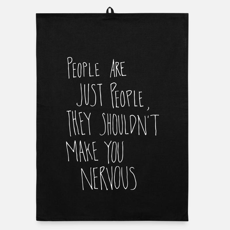 People are just people, they shouldn't make you... Organic Geschirrtuch