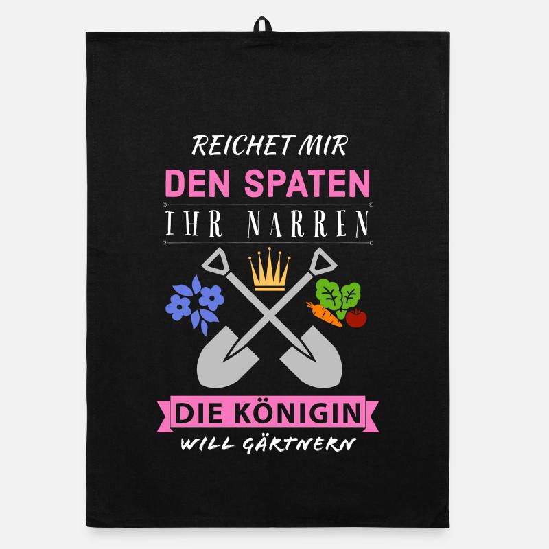 Reichet mir den Spaten Königin Gärtnern Spruch Organic Geschirrtuch