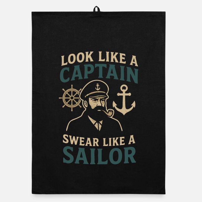 Look like a Captain, Swear like a Sailor saying Organic dish towel
