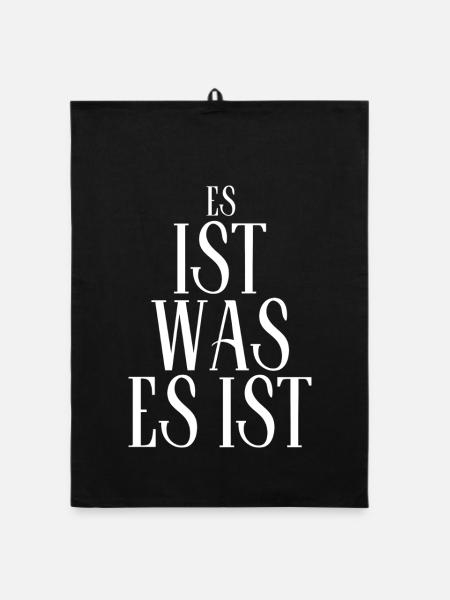 Es ist, was es ist – Minimalistisches Design - Organic Geschirrtuch - Schwarz - Vorne