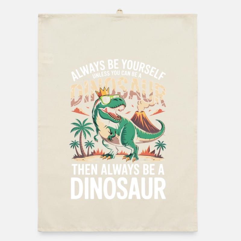 Sei immer du selbst, es sei denn, du kannst ein Dinosaurier sein Organic Geschirrtuch