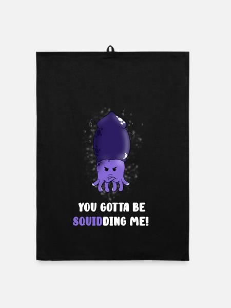 you gotta to be squidding - Organic dish towel - black - Front