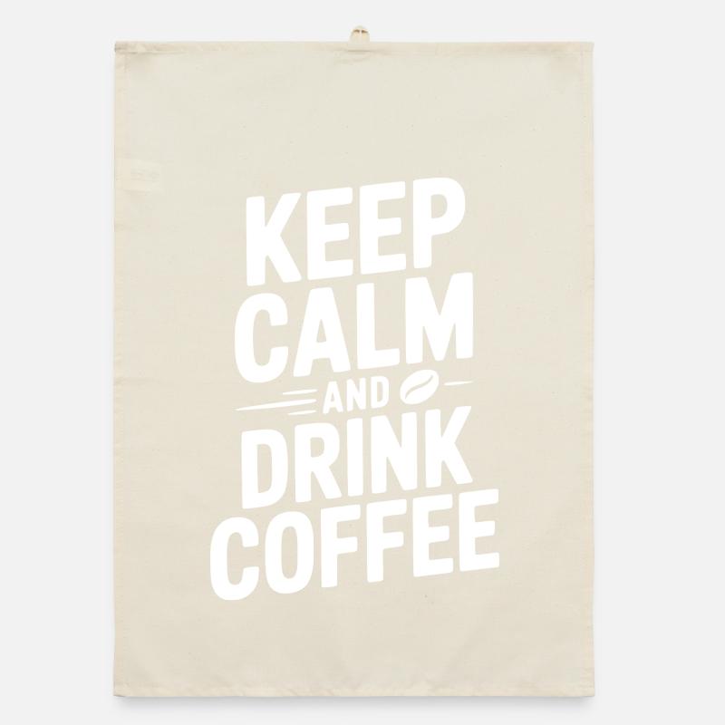 Keep Calm and Drink Coffee Organic dish towel