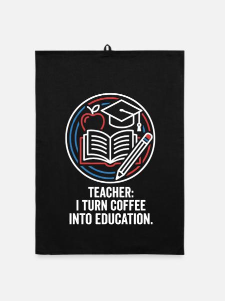 Teacher I Turn Coffee Into Education - Organic Geschirrtuch - Schwarz - Vorne