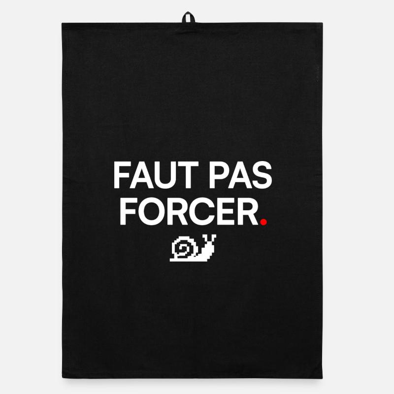 DON'T FORCE IT | Lazy humour Organic dish towel