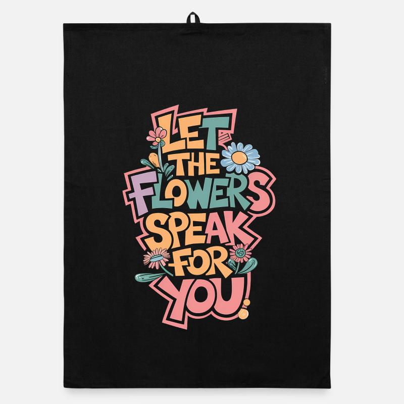 LAISSEZ LES FLEURS PARLER POUR VOUS Torchon bio