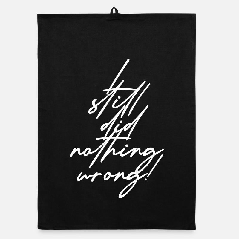 I still did nothing wrong! - Organic Geschirrtuch - Schwarz