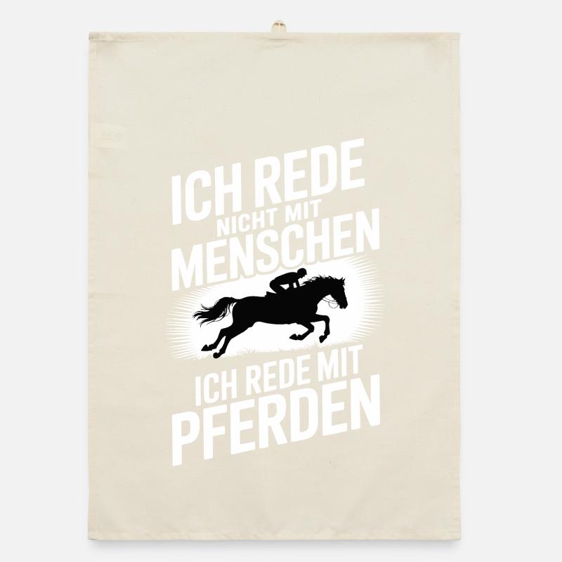  Ich Rede Nicht Mit Menschen Ich Rede Mit Pferden Organic Geschirrtuch