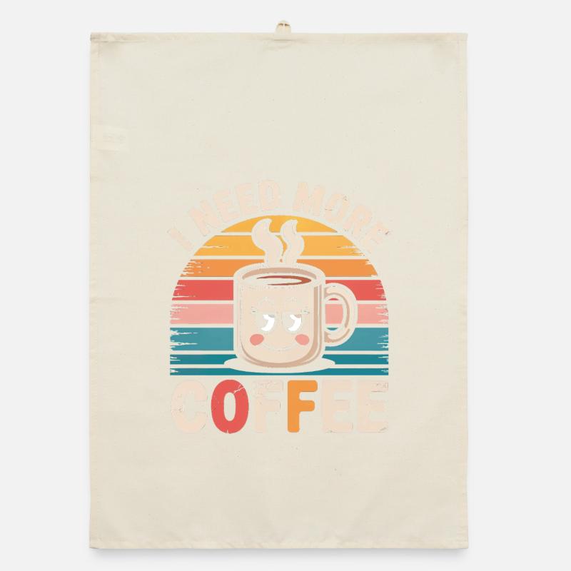 I Need More Coffee Organic dish towel