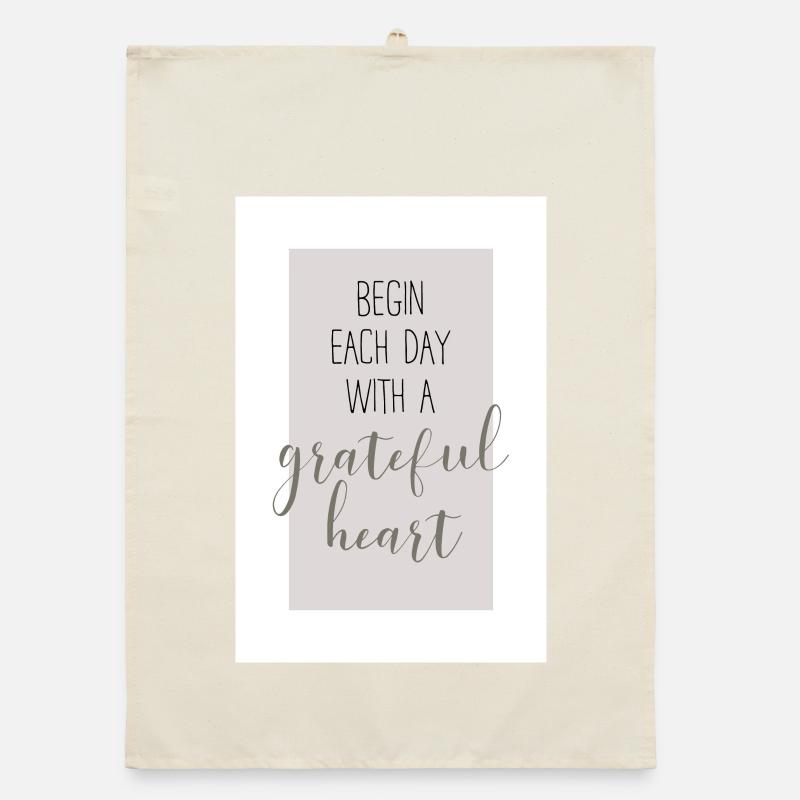 Begin each day with a grateful heart Design Organic dish towel