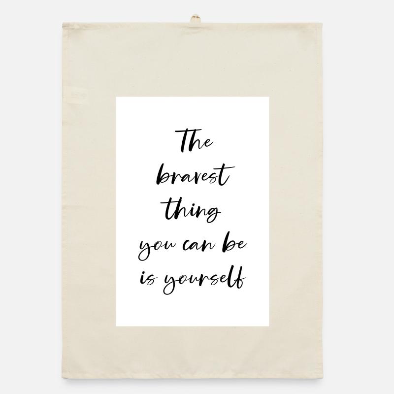 La chose la plus courageuse que vous puissiez être est vous-même Affiche Torchon bio