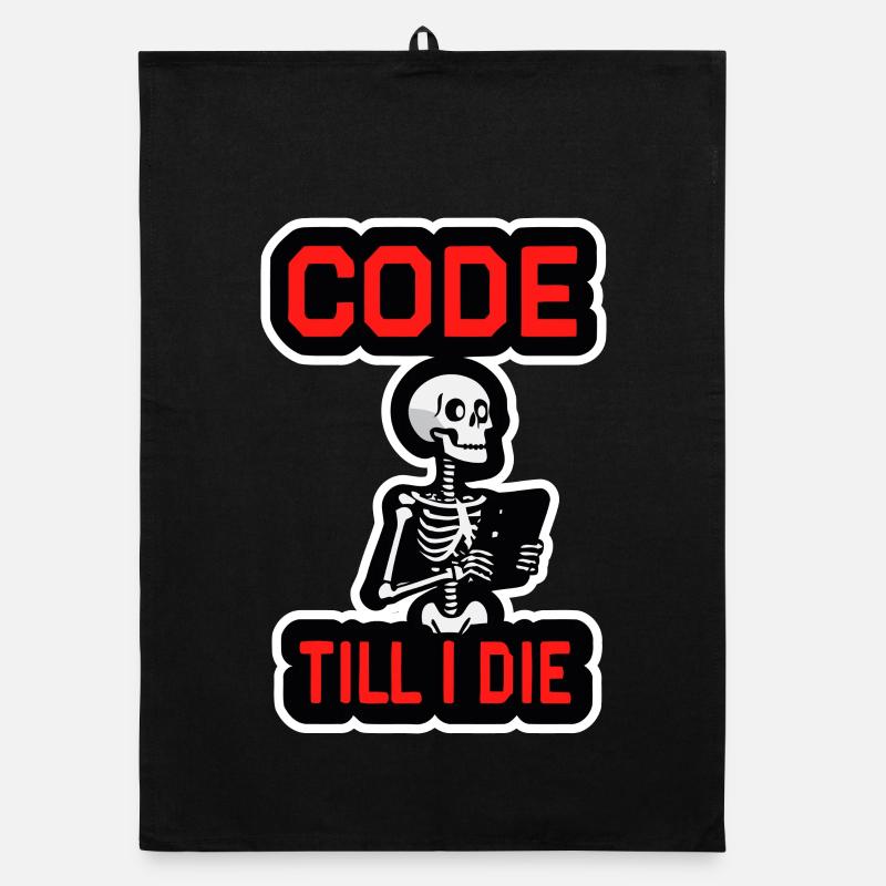 Squelette avec ordinateur CODE JUSQU’À CE QUE JE MEURE Torchon bio