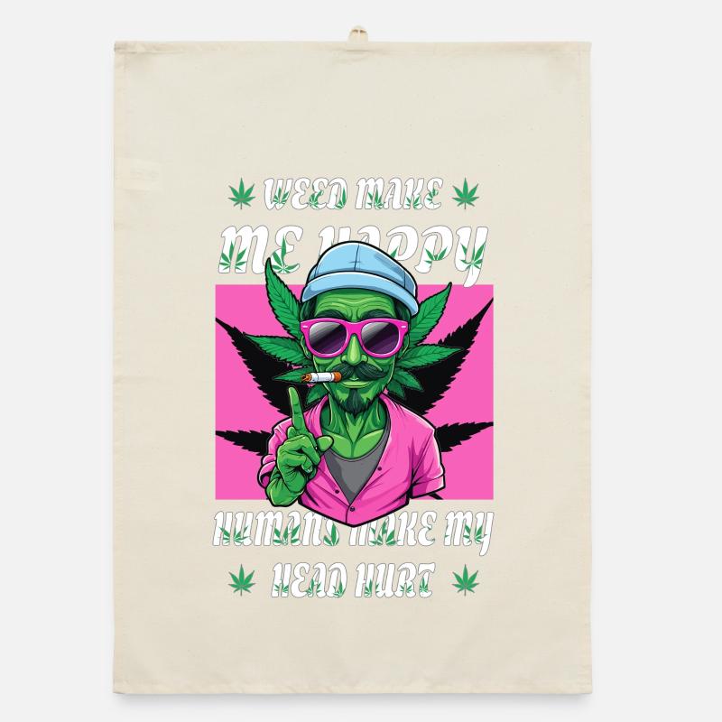 Weed Makes Me Happy... Organic dish towel