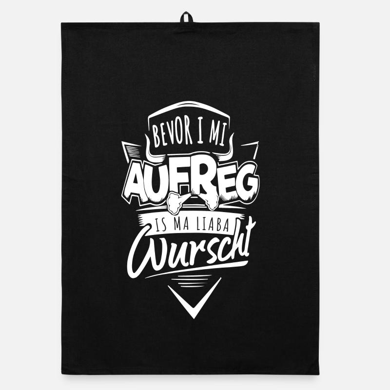 bevor i mi aufreg is ma liaba wurscht dialekt Organic Geschirrtuch
