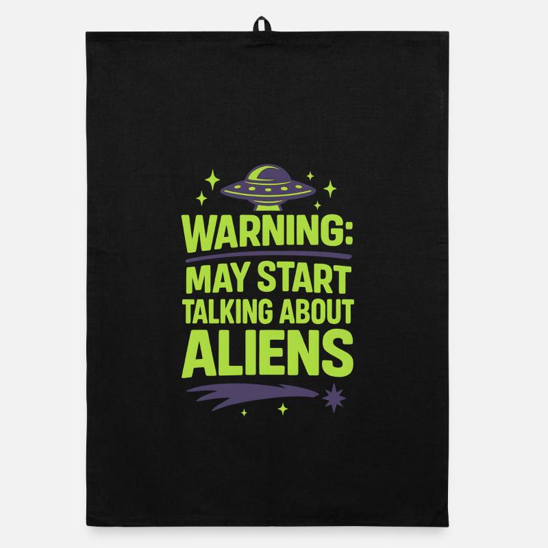 Warning: May Start Talking About Aliens Organic dish towel