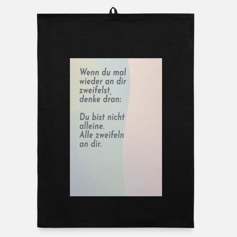 Wenn du an dir zweifelst – alle tun es Organic Geschirrtuch
