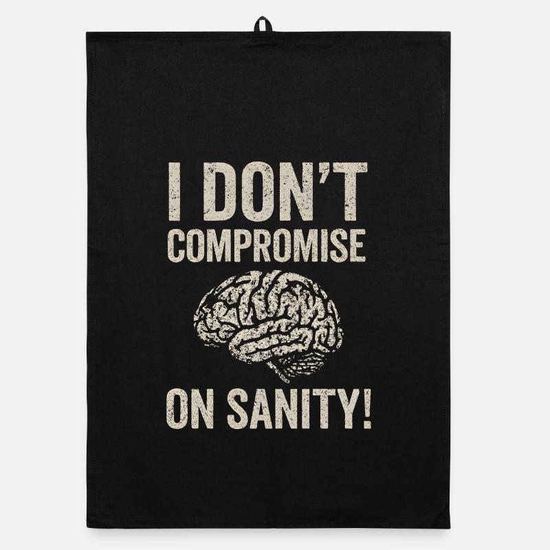 No Compromise on Sanity Organic Geschirrtuch