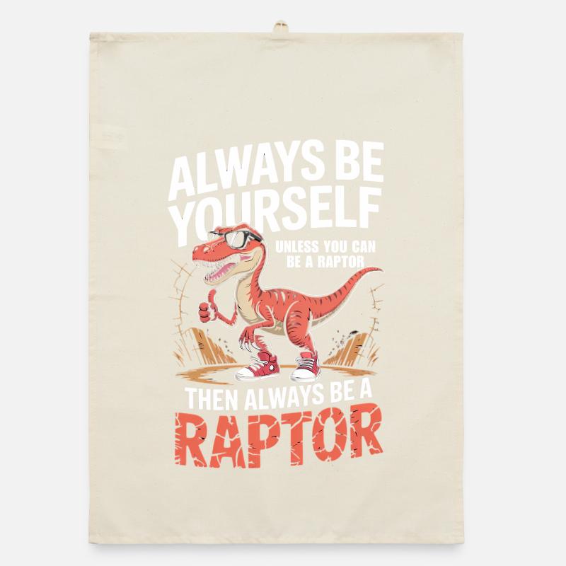 Sei immer du selbst, es sei denn, du kannst ein Raptor sein Organic Geschirrtuch