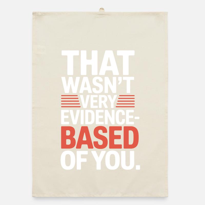 That Wasn't Evidence Based Medicine Lab Nerd Doctor Organic dish towel