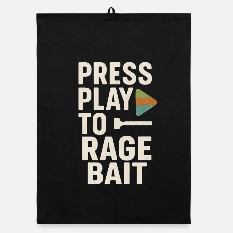 Press Play to Rage Bait, Funny Saying  Organic dish towel