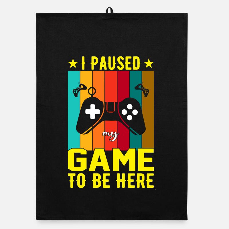 I Paused Game To Be Here Organic dish towel