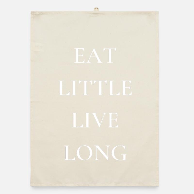 ESSEN SIE WENIG, ES LEBE LANG Organic Geschirrtuch