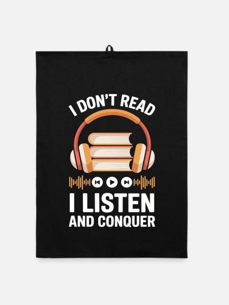 Amoureux des livres audio disant : Écoutez et conquérez - Torchon bio - noir - Devant