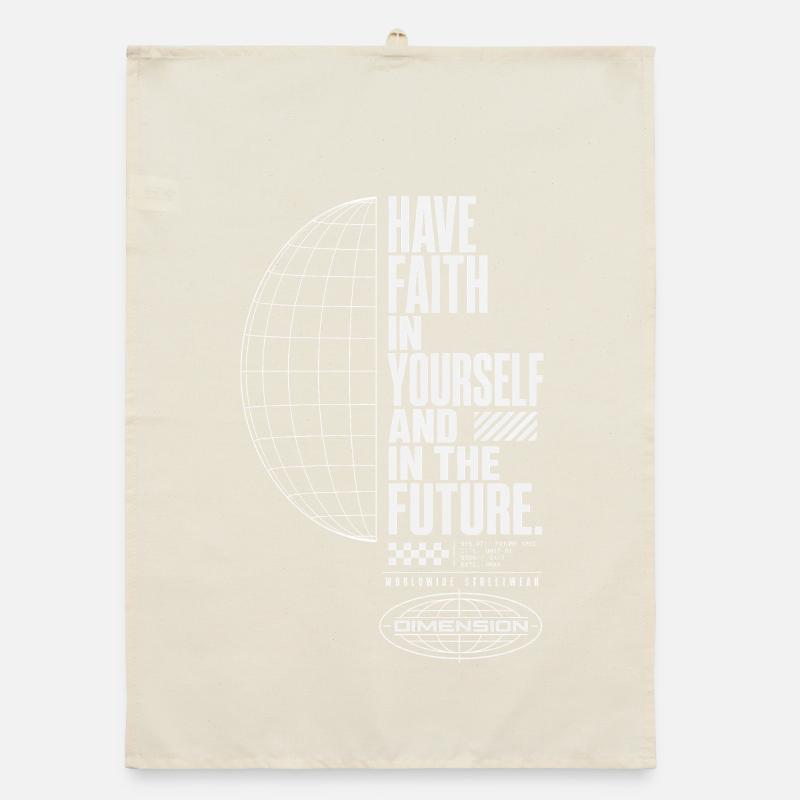 Believe in yourself and the future Organic dish towel