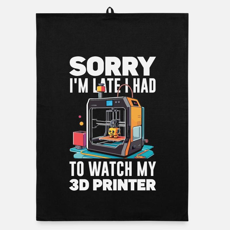 Entschuldigung Ich Bin Spät 3D Drucker Lustig Organic Geschirrtuch