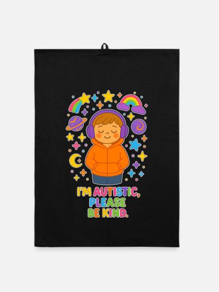 I'm Autistic Please Be Kind - Autism Children - Organic dish towel - black - Front