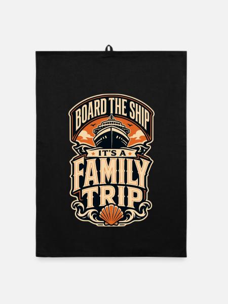 Board the Ship It's a Family Trip - Organic Geschirrtuch - Schwarz - Vorne