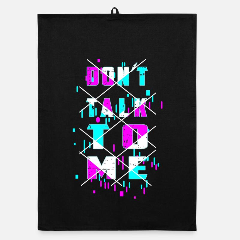 Don't talk to me! Organic dish towel