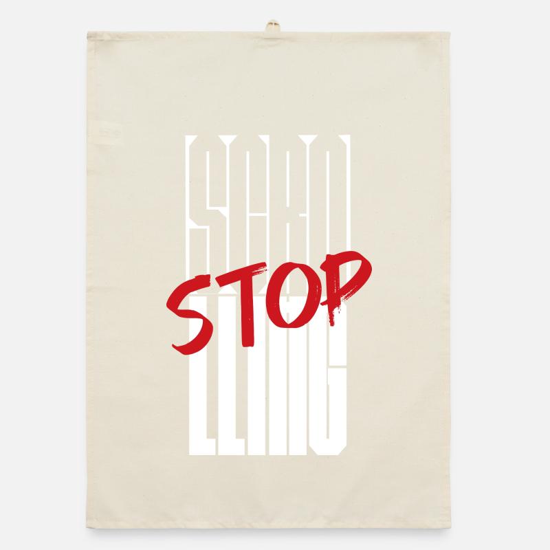 Stop Scrolling Typography design Organic dish towel
