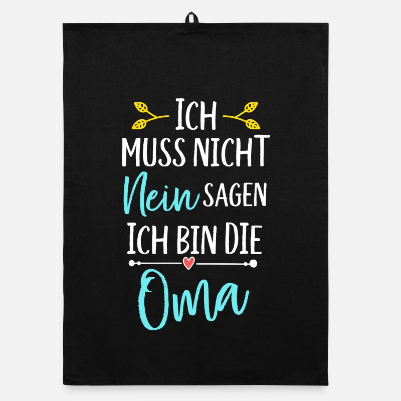 Ich bin die Oma ich muss nicht nein sagen - Organic Geschirrtuch - Schwarz